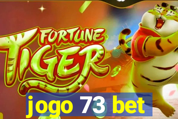 jogo 73 bet